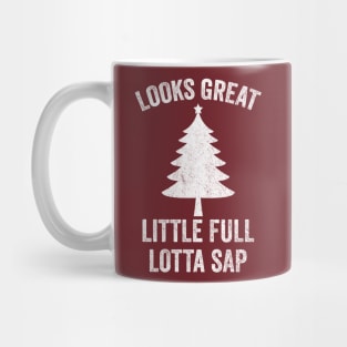 Looks Great Little Full Lotta Sap Mug